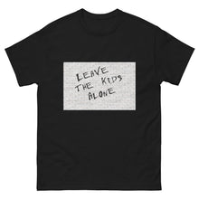 Load image into Gallery viewer, Leave the Kids Alone classic tee
