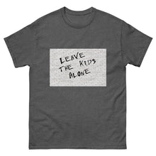 Load image into Gallery viewer, Leave the Kids Alone classic tee