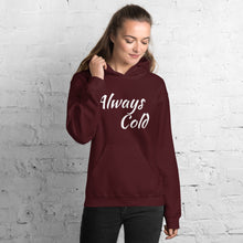Load image into Gallery viewer, Always Cold Unisex Hoodie