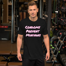 Load image into Gallery viewer, Condoms Prevent Minivans Short-Sleeve Unisex T-Shirt
