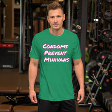 Load image into Gallery viewer, Condoms Prevent Minivans Short-Sleeve Unisex T-Shirt