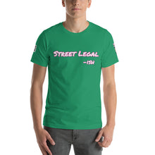 Load image into Gallery viewer, Street Legal -ish Short-Sleeve Unisex T-Shirt