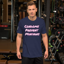 Load image into Gallery viewer, Condoms Prevent Minivans Short-Sleeve Unisex T-Shirt