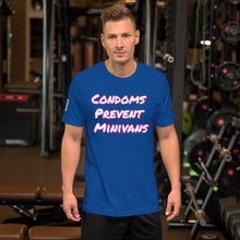 Load image into Gallery viewer, Condoms Prevent Minivans Short-Sleeve Unisex T-Shirt