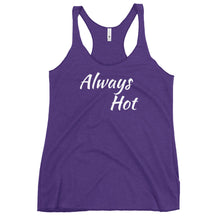 Load image into Gallery viewer, Always Hot Women's Racerback Tank