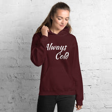 Load image into Gallery viewer, Always Cold Unisex Hoodie
