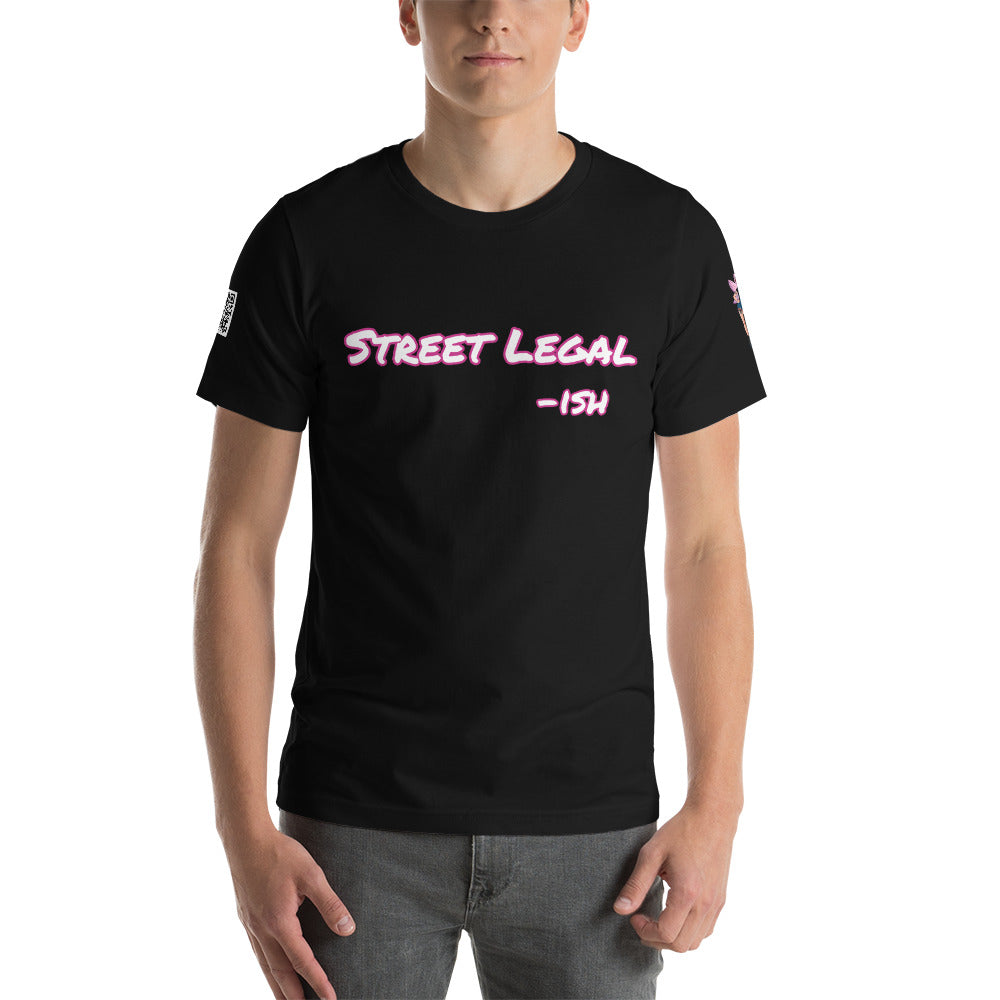 Street Legal -ish Short-Sleeve Unisex T-Shirt